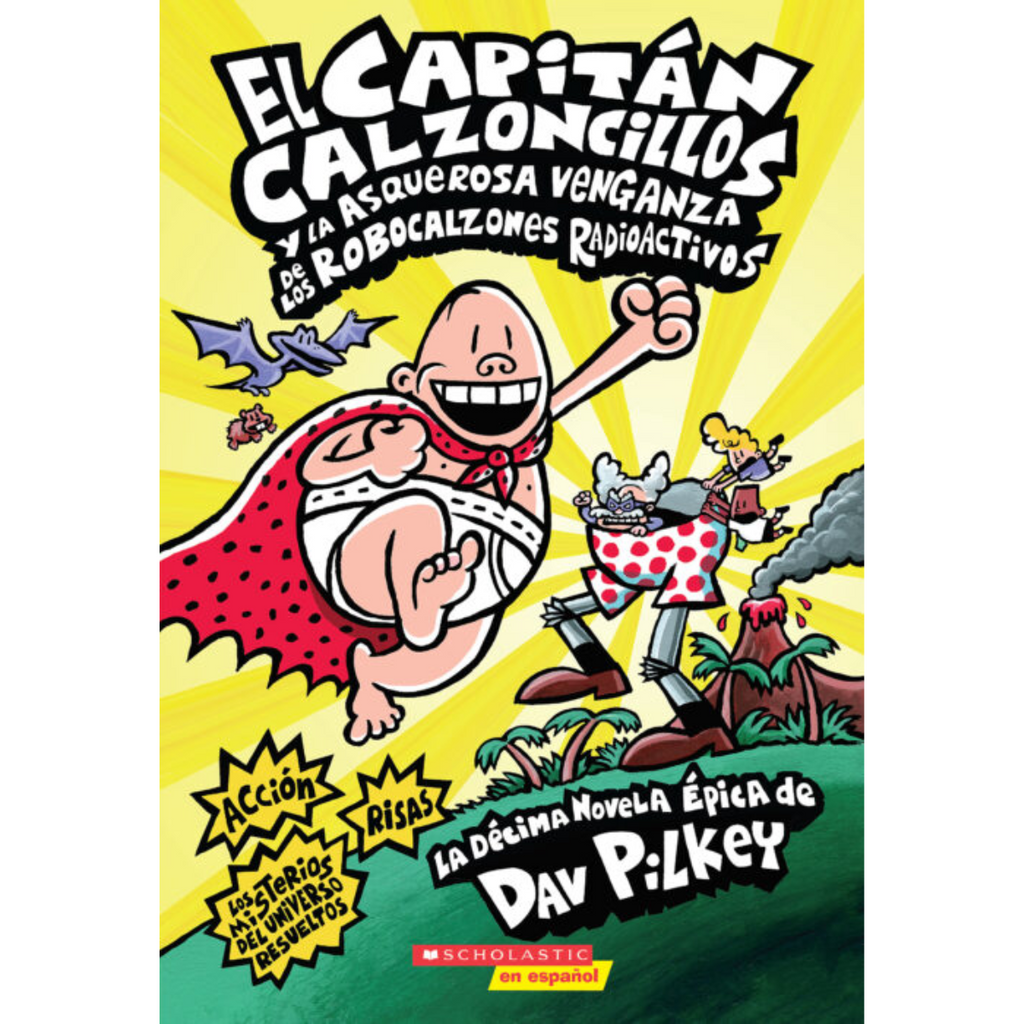 Libro El Capitán Calzoncillos y la asquerosa venganza de los Robocalzones Radioactivos #10