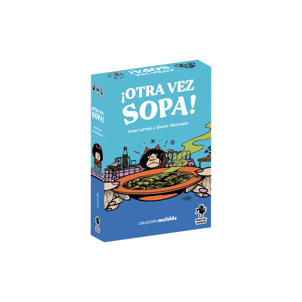 ¡Otra vez sopa!