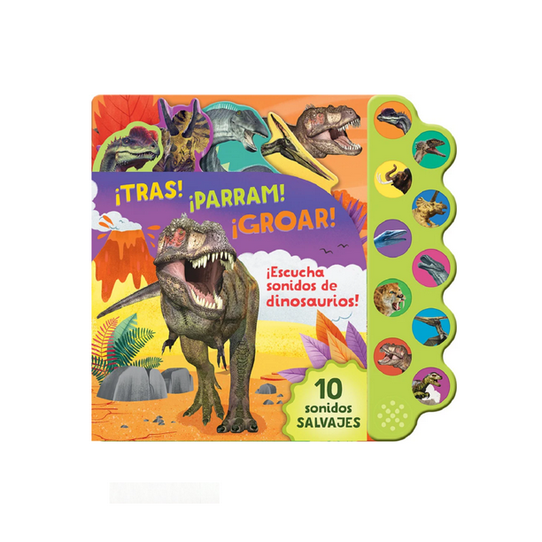 10 Sonidos de dinosaurios ¡Tras! ¡Parram! ¡Groar!