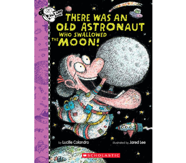 Libro There Was an Old Astronaut Who Swallowed the Moon!