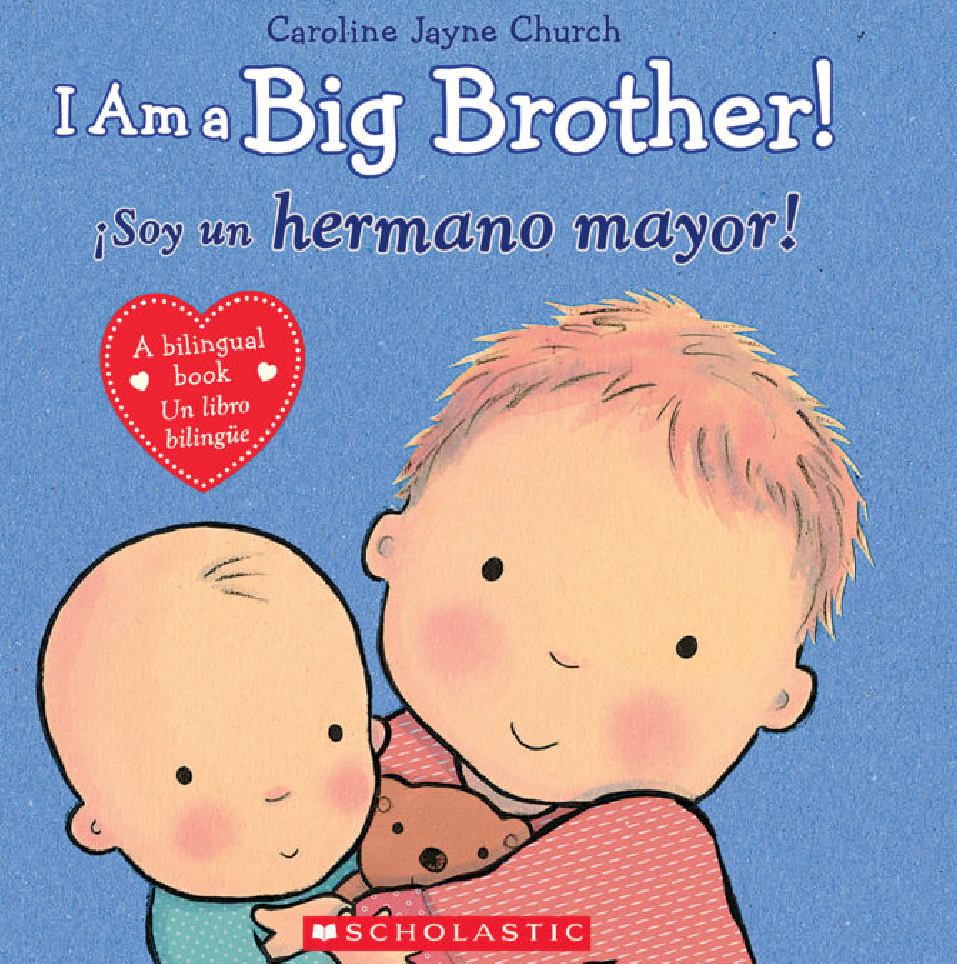Libro I Am a Big Brother/¡Soy un hermano mayor!